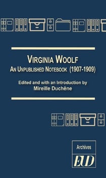 Virginia Woolf - an unpublished notebook (1907-1909)