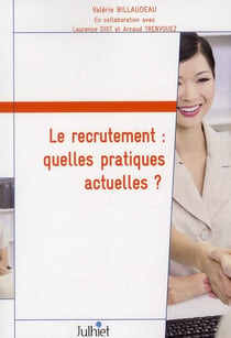 Le recrutement - quelles pratiques actuelles ?
