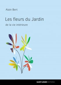 Les fleurs du jardin de la vie intérieure