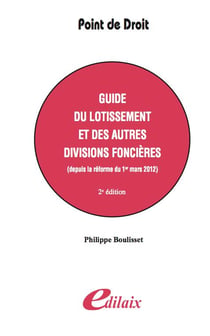 Guide du lotissement et des autres divisions foncières - depuis la réforme du 1er mars 2012
