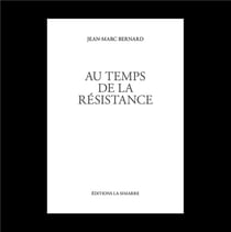 Au temps de la résistance