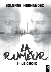 La rumeur Tome 3 : le choix