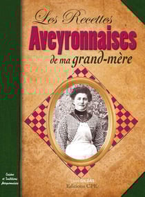 Les recettes aveyronnaises de ma grand-mère