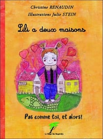 Lili a deux maisons - pas comme toi, et alors !