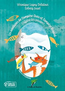 Les aventures de Compère Ours et Compère Renard : L'affaire des poissons