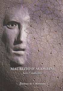 Vers l'indicible : sculpture, gravure, peinture de Maurizio d'Agostini