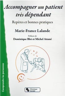 Accompagner un patient très dépendant : repères et bonnes pratiques