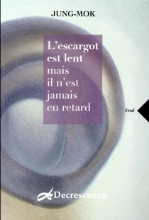 L'escargot est lent mais il n'est jamais en retard