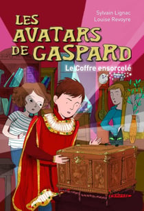 Les avatars de Gaspard - le coffre ensorcelé