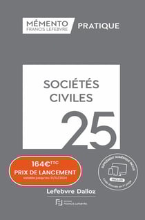 Mémento pratique : Sociétés civiles (édition 2025)
