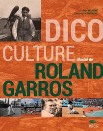 Dico culture illustré de roland garros