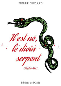 Il est né, le divin serpent - (perfidia dei)