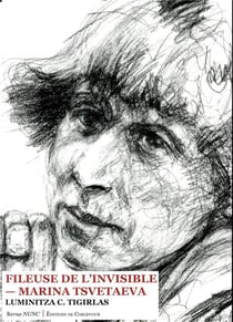 La fileuse de l'invisible : Marina Tsvetaeva