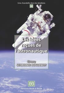 Les idees recues de l'astronautique