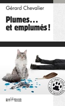 Le chat Catia mène l'enquête ! Tome 3 : plumes... et emplumés !