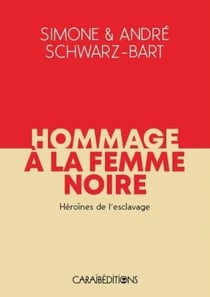 Hommage à la femme noire : héroïnes de l'esclavage