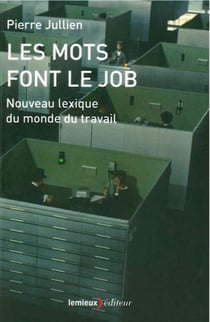Les mots font le job - nouveau lexique du monde du travail