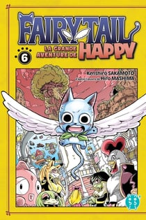 Fairy Tail - la grande aventure de Happy Tome 6