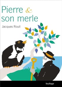 Pierre et son merle : réflexiond'unjournalistesurlemonde actuel
