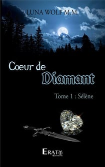 Coeur de diamant Tome 1 : Sélène