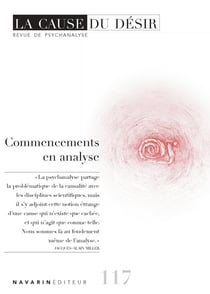 La cause du désir n.117 : Commencements en analyse