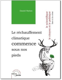 Le réchauffement climatique commence sous nos pieds - le scientifique, le citoyen et le politique face à la crise