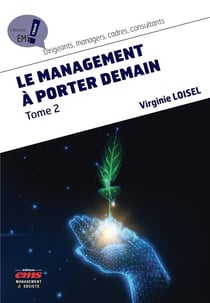 Le management à porter demain Tome 2