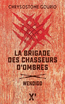 La brigade des chasseurs d'ombres - wendigo
