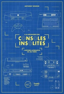 À la découverte des consoles insolites : l'histoire alternative du jeu vidéo