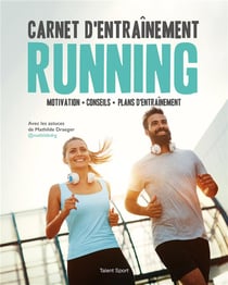 Carnet d'entraînement running - motivation, conseils, plans d'entraînement