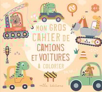 Mon gros cahier de camions et voitures à colorier