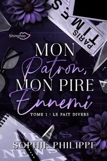 Mon patron, mon PIRE ennemi Tome 1 : Le fait divers