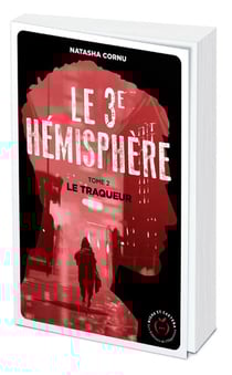 Le troisième hémisphère Tome 2 : le traqueur