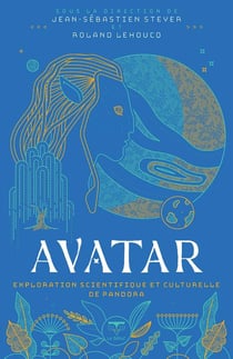 Avatar - Exploration scientifique et culturelle de la planète Pandora