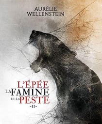 L'épée, la famine et la peste Tome 2