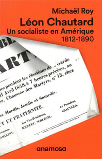 Léon Chautard : un socialiste en Amérique, 1812-1890