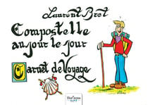 Compostelle au jour le jour : carnet de voyage