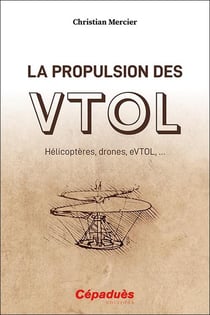 La propulsion des VTOL : Hélicoptères, drones, eVTOL, ...
