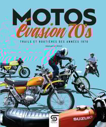 Motos evasion 70's : Trails et routières des années 1970