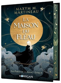 Les Fables de la fileuse Tome 1 : La maison du fléau
