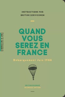 Quand vous serez en France : Débarquement juin 1944