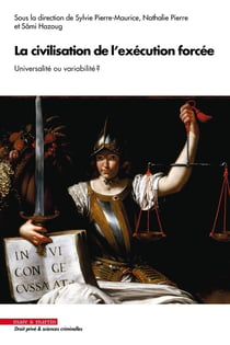La civilisation de l'exécution forcée : Universalité ou variabilité ?