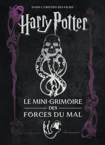 Les mini-grimoires Harry Potter Tome 8 : Les forces du mal