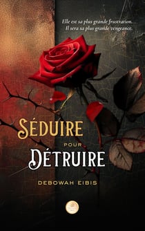 Séduire pour détruire