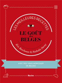 Le goût des belges - les meilleures recettes