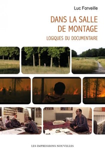 Dans la salle de montage : Logiques du documentaire