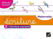 Les cahiers d'écriture Tome 3 : l'écriture courante - maternelle, MS, GS (édition 2020)