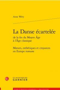 La danse écartelée de la fin du Moyen Age à l'âge classique - moeurs, esthétique