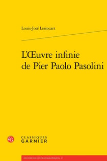 L'Oeuvre infinie de Pier Paolo Pasolini