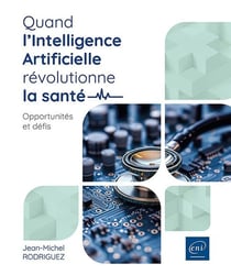 Quand l'intelligence artificielle révolutionne la santé : Opportunités et défis
